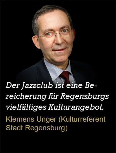 Zitat von Klemens Unger zum Jazzclub Regensburg