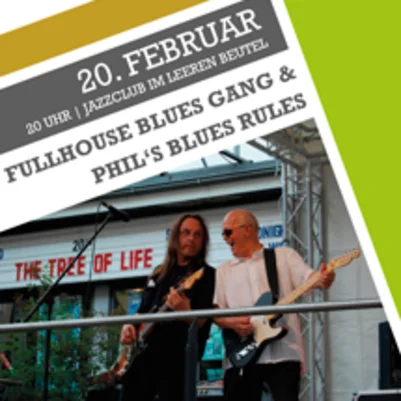 Fullhouse Blues Gang & Phil‘s Blues Rules